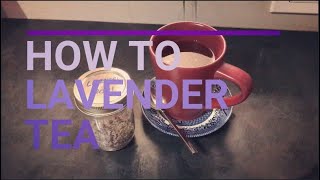 How To Lavender Tea