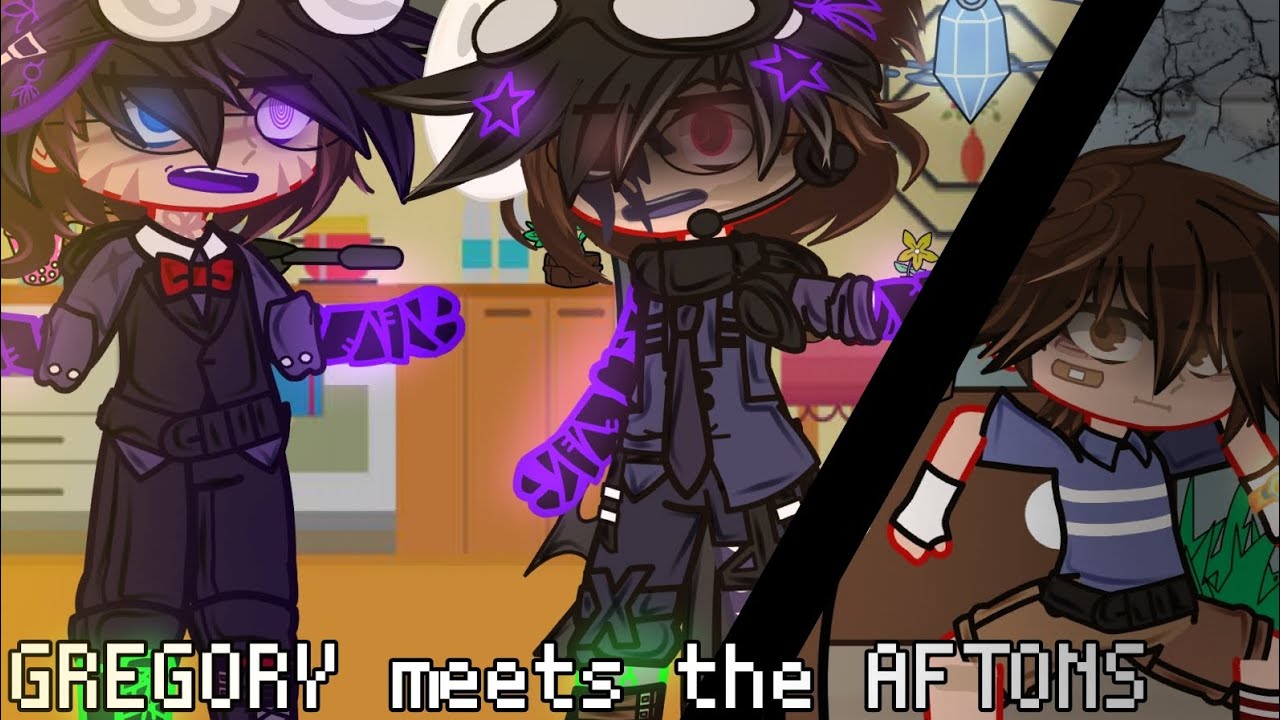 GREGORY meets the AFTONS  ◇ Angst? ◇ Glammike AU ◇ FNaF x Gacha ◇ MY AU!