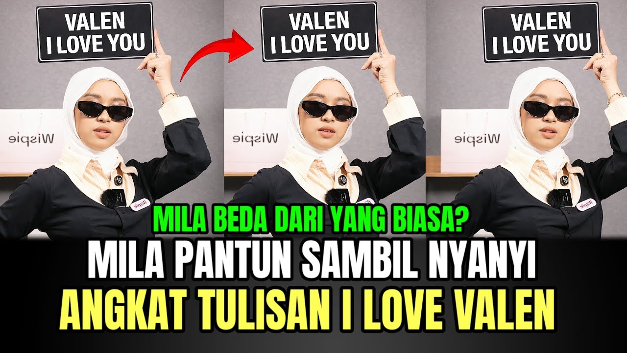 Mila Pantun Sambil Nyanyi, Angkat Tulisan I Love Valen!