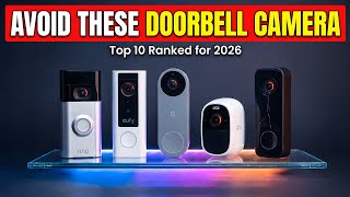 Avoid these doorbell camera brands in 2026! Top 10 Ranked