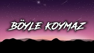 aynısinemalar - böyle koymaz(lyrics) Resimi