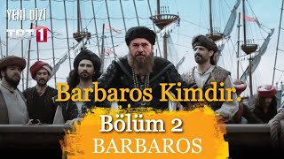 Barbaros Hayretti̇n Paşa İki̇nci̇ Bölüm