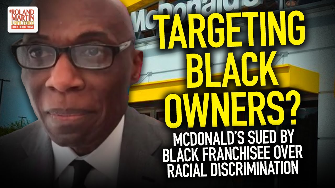 Targeting Black Owners? McDonald's Sued By Black Franchisee Over Racial Discrimination