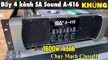 Giới Thiệu Cục Đẩy 4 Kênh KHỦNG SA Sound A-416 ( Công Nghệ USA ) Bảo Hành 2 Năm - giá 13tr
