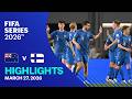 HIGHLIGHTS: New Zealand vs Finland | FIFA Series 2026