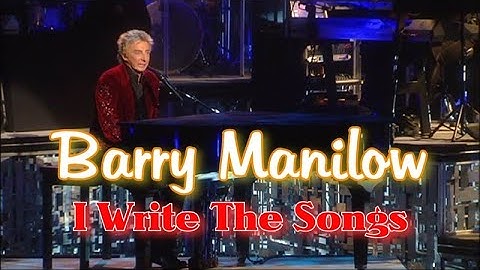 バリー・マニロウ「歌の贈りもの」  Barry Manilow - I Write the Songs