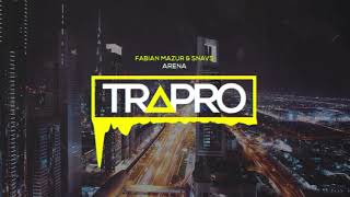 Fabian Mazur & Snavs - Arena | TRAPRO