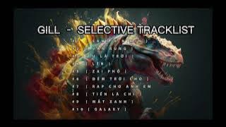 GILL 1 HOUR, TRACK LIST CỦA GILL - GILL/KID WINE (KHÔNG QUẢNG CÁO)