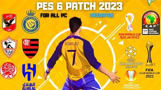 باتش تحويل بيس 6 لبيس 2023 باضافة الدوري المصري والفرق العربية احدث الانتقالات | Patch Pes 6 To 2023