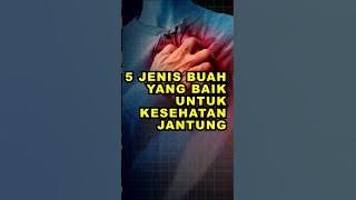 5 Jenis Buah Yang Baik Untuk Kesehatan Jantung #semuada