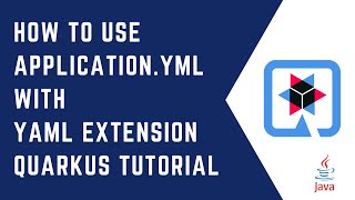 How to use YAML configuration with Quarkus YAML extension | Quarkus Tutorial | QUARKUS | Java
