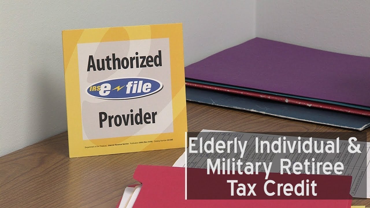 Tax Credits Elderly Individual & Military Retiree YouTube