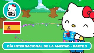 Día Internacional de la Amistad Parte 3 | Supercute Adventures 7 by Hello Kitty and Friends 2,713 views 1 month ago 4 minutes, 1 second