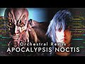 Ff15 orchestral remix  apocalypsis noctis