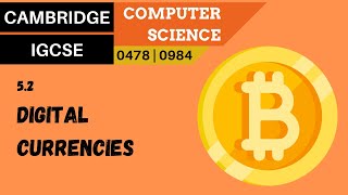 61. CAMBRIDGE IGCSE (0478-0984) 5.2 Digital currencies