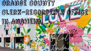 Orange County Clerk-Recorder’s Office in Anaheim / SoCal Landmarks