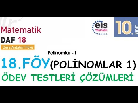 EİS 10 Mat DAF, 18.Föy (Polinomlar 1) Ödev Testleri Çözümleri