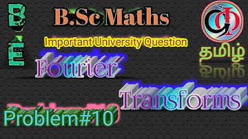 Fourier Transforms Problem#10|Complex (Infinite) Fourier Transforms|BSc Maths III year|BE II year