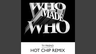TV Friend (Tomski &amp; Fredboy Remix)