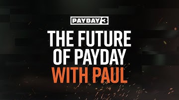 PAYDAY 3: The future of PAYDAY with Paul