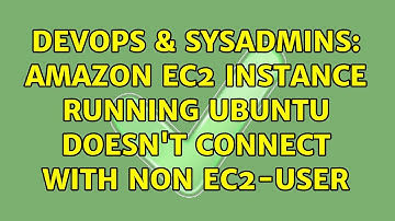 DevOps & SysAdmins: Amazon EC2 Instance running Ubuntu doesn