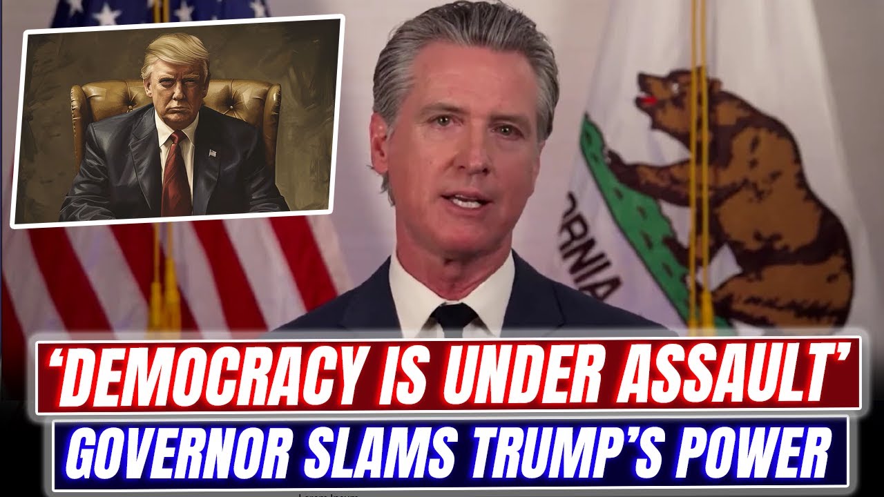 Gavin Newsom SLAMS Trump’s Power Grab: “Democracy Is Under Assault!”