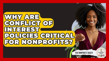 Why Are Conflict Of Interest Policies Critical For Nonprofits? - The Nonprofit Digest