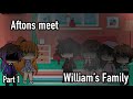 |Aftons meet William’s Family| [Part 1-Fnaf] {Gl}
