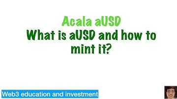 What is aUSD of Acala in Polkadot? How can you mint aUSD? Step by step tutorial