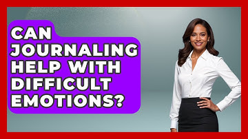 Can Journaling Help With Difficult Emotions? - The Personal Growth Path