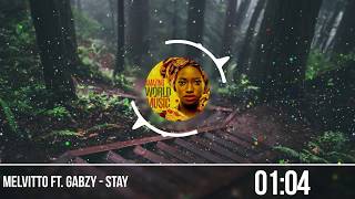 Miniatura de "Melvitto Ft. Gabzy - Stay"