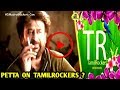 Petta on Tamilrockers ! LEAKED ! சற்றுமுன் இனையத்தில் வெளியான PETTA ! Rajinikanth ! Petta Full Movie