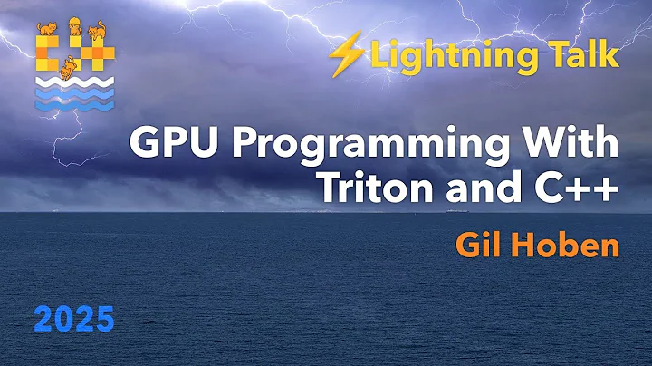 Lightning Talk: GPU Programming with C++ and Triton - Gil Hoben - C++ on Sea 2025