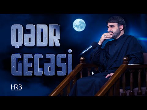 Hacı Ramil - Qədr gecəsi 2024