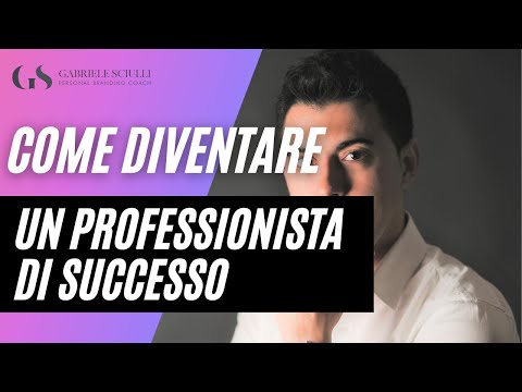 Come diventare un professionista di successo?