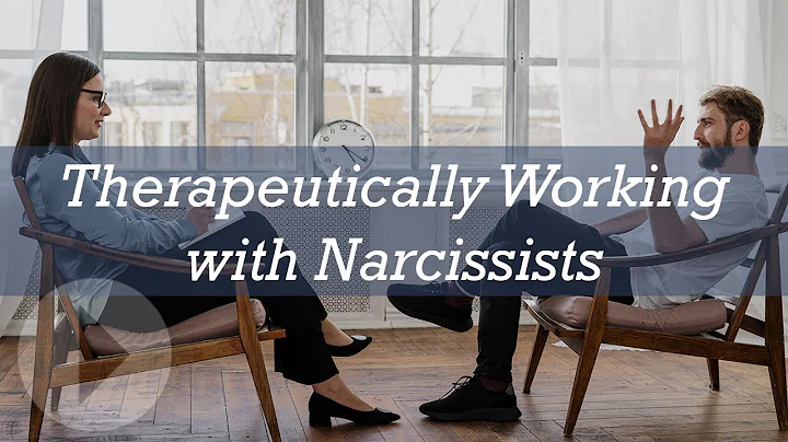 Therapeutically Working with Narcissists and Case ...