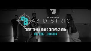 Omarion - Big Vibez | Christopher Bonus || A3 DISTRICT