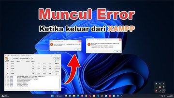 Muncul Pesan Error Ketika Menutup XAMPP Pada Windows 10 / 11