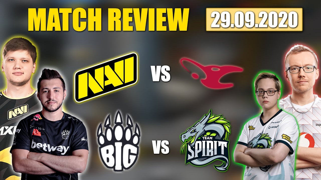 NAVI vs MOUSESPORTS | BIG VS TEAM SPIRIT tournament results CSGO