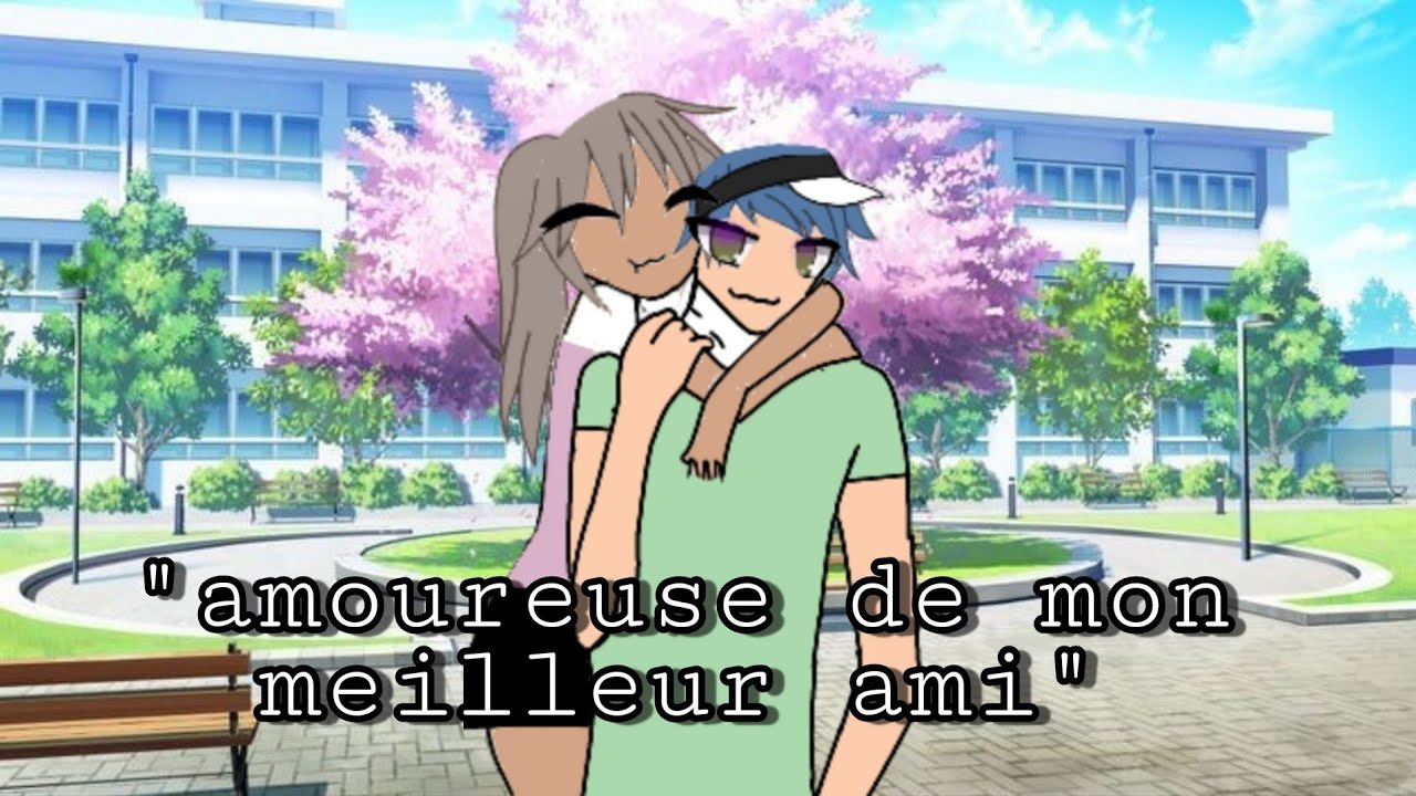 "amoureuse de mon meilleur ami " Glmm ép 2 - YouTube