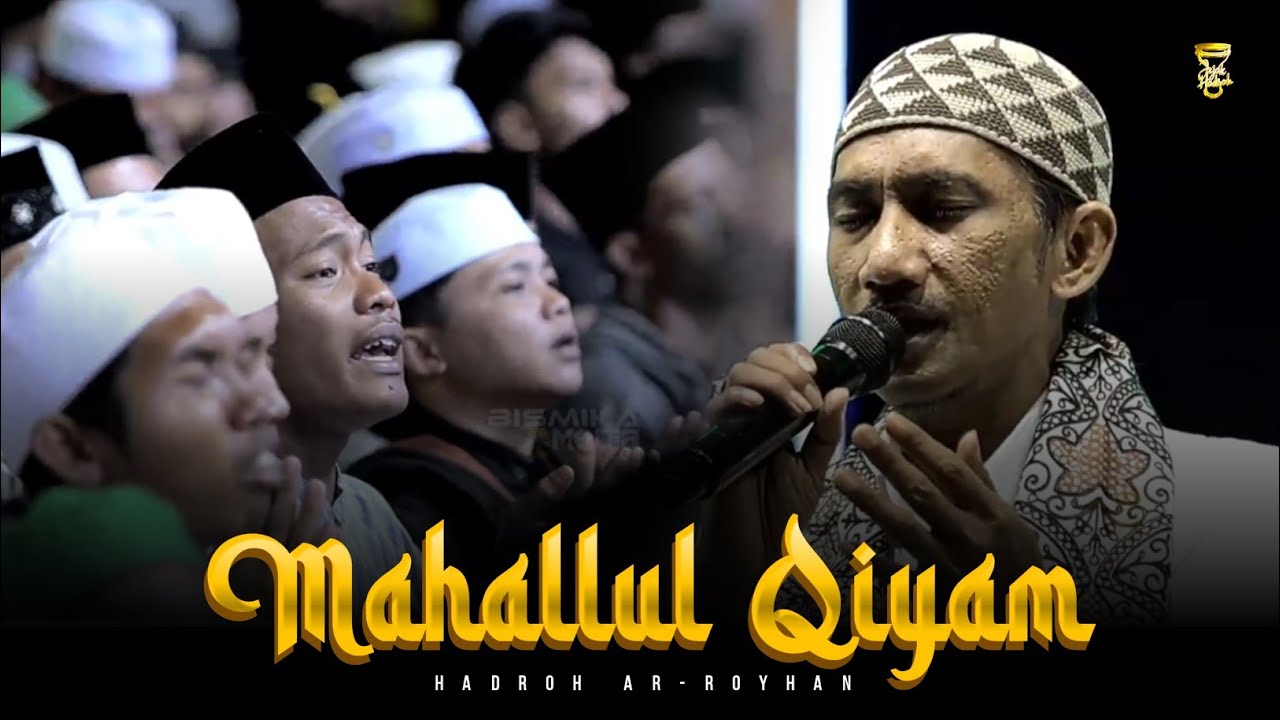 LANTUNAN MAHALLUL QIYAM BERSAMA KH. UBBAD YUSUF AMIRUDDIN & HADROH AR-ROYHAN