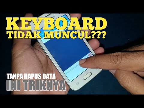 SOLUSI KEYBOARD ANDROID YANG TIDAK BISA MUNCUL (Untuk Semua Android)