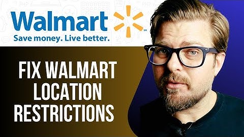 HOW TO FIX WALMART LOCATION RESTRICTIONS  -2025 | (Quick & Easy Guide)