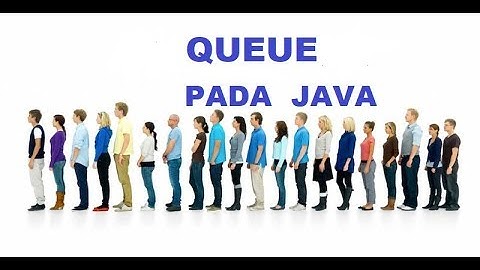 TP Implementasi Sruktur Data : Tutorial Queue pada java