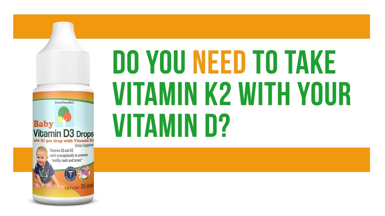 Do You Need To Take Vitamin K2 With Your Vitamin D Youtube