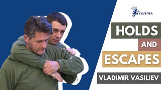 Systema Russian Martial Art by Vladimir Vasiliev H0 -H0 -H0- Holds & Escapes.