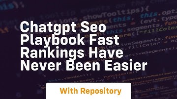 Chatgpt seo playbook fast rankings have never been easier