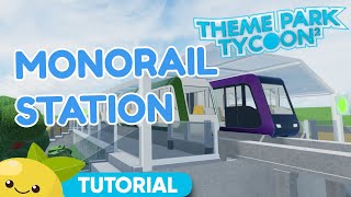 Easy Monorail Station! | NO GAMEPASS | Roblox Theme Park Tycoon 2