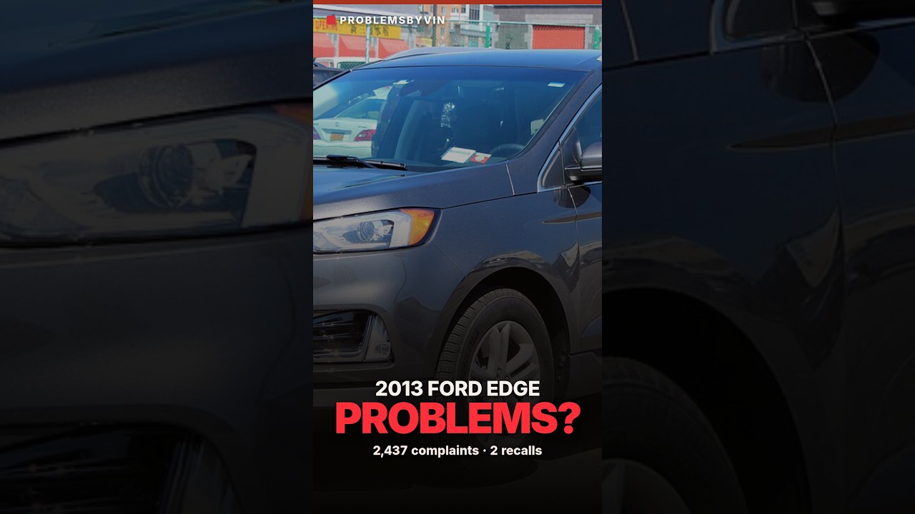 2013 Ford Edge problems — video thumbnail