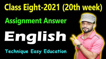 Class 8 English 20th Week Assignment Answer 2021 | Class Eight English Assignment Answer